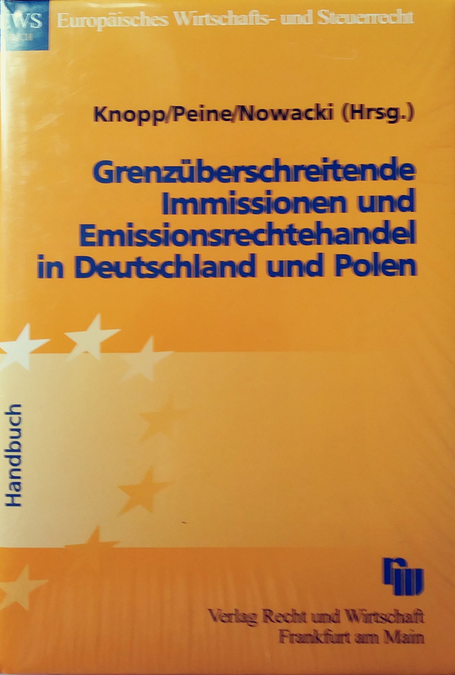 Grenzüberschreitende Immissionen und Emissionsrechtehandel in Deutschland und Polen: Handbuch Law