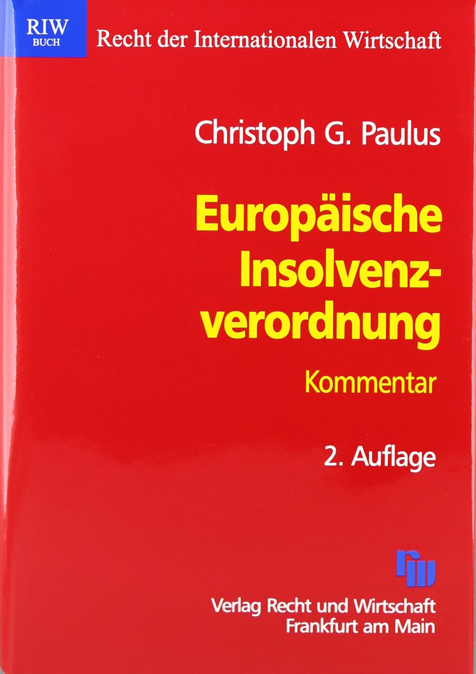 Europäische Insolvenzverordnung: Kommentar (Recht Automobil Wirtschaft) Law