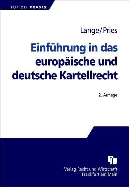 Einführung in das europäische und deutsche Kartellrecht (FÜR DIE PRAXIS) Law