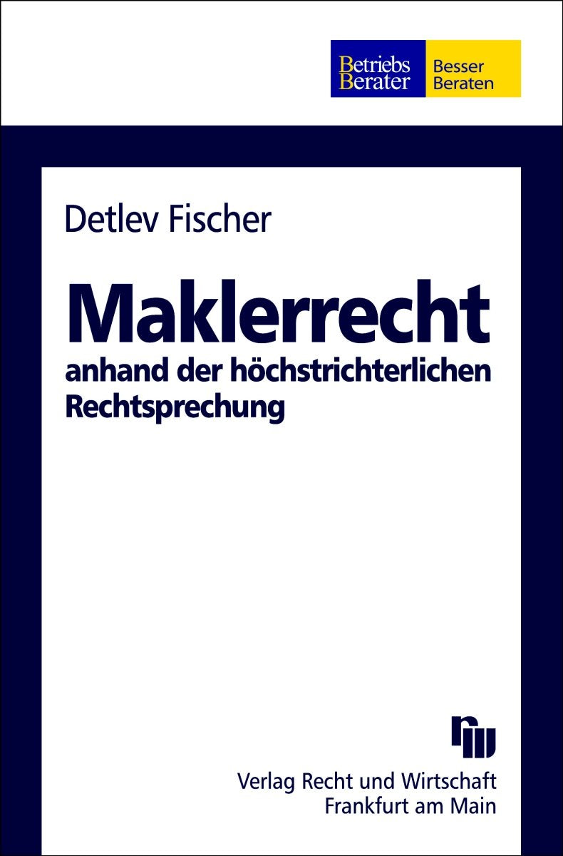 Maklerrecht anhand der höchstrichterlichen Rechtsprechung Law