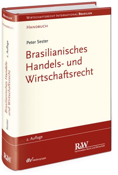 Brasilianisches Handels- und Wirtschaftsrecht: Handbuch (Wirtschaftsrecht international) Law