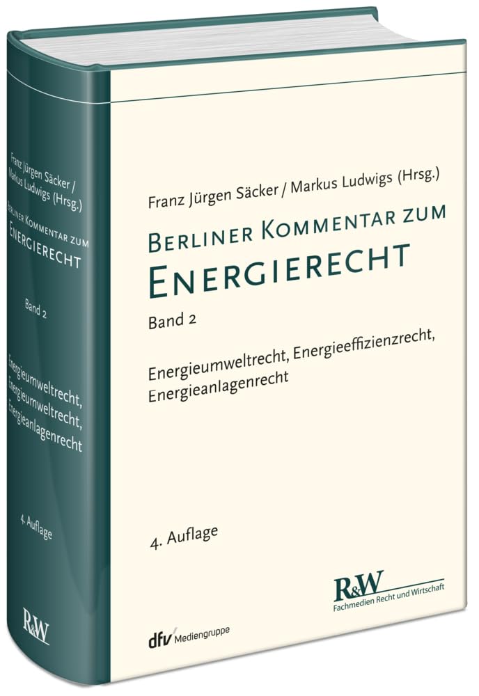 Berliner Kommentar zum Energierecht, Band 2: Energieumwelt, Energieeffizienzrecht, Energieanlagenrecht Law