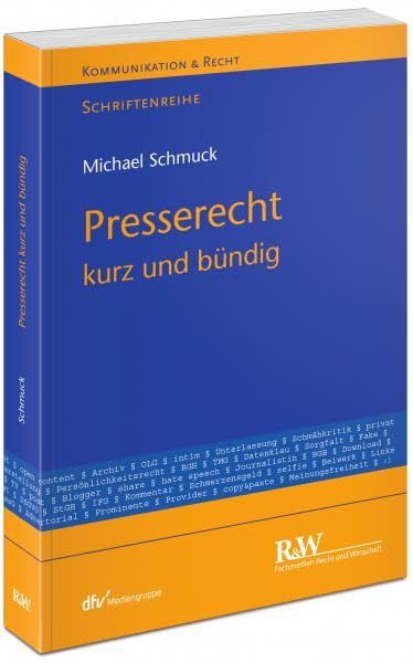 Presserecht – kurz und bündig (Kommunikation & Recht) Law