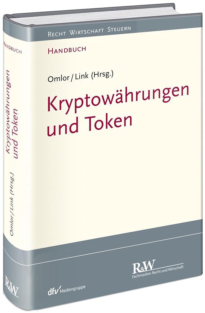 Kryptowährungen und Token (Recht Wirtschaft Steuern - Handbuch) Law