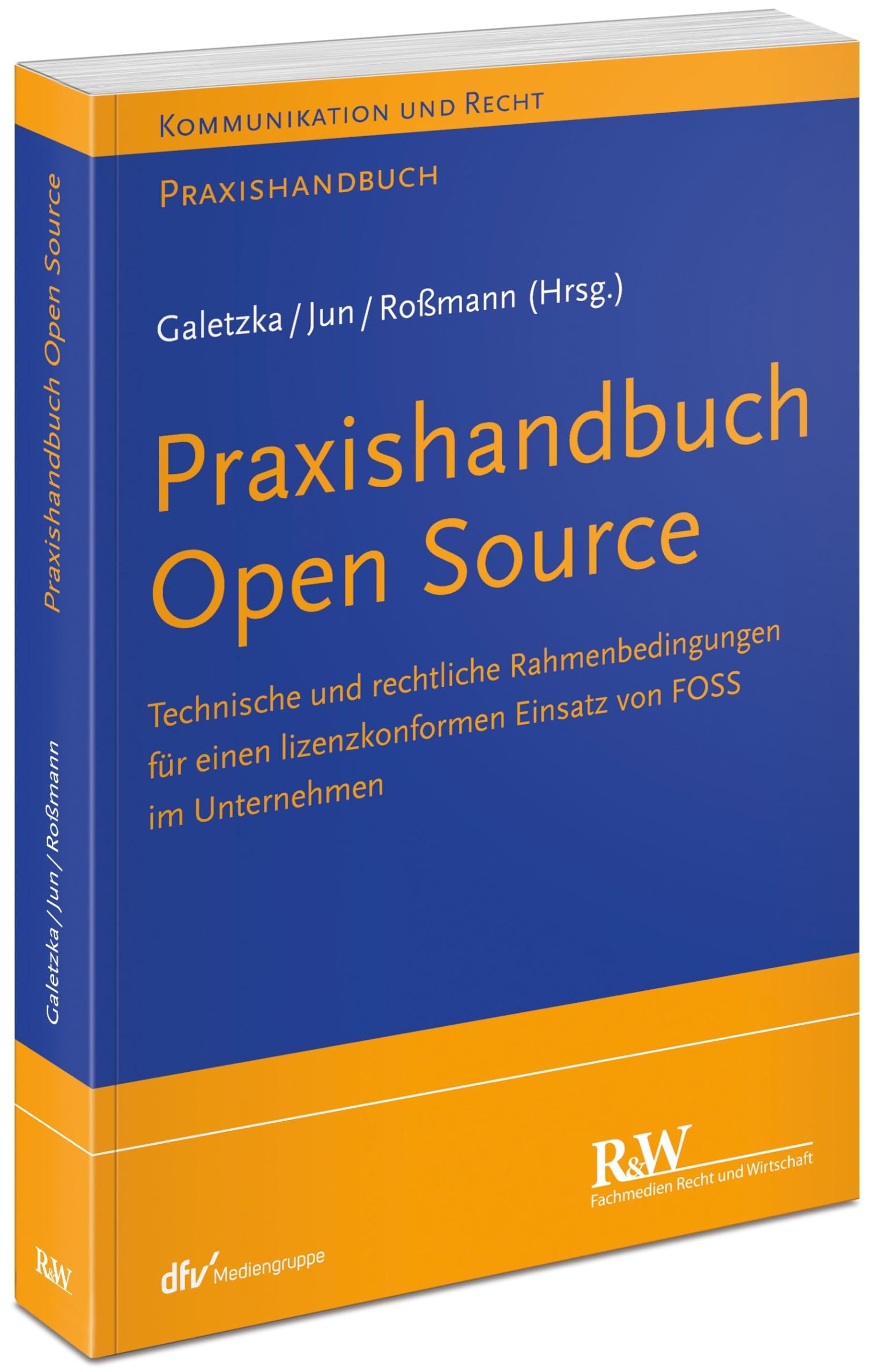 Praxishandbuch Open Source: Technische und rechtliche Rahmenbedingungen für einen lizenzkonformen Einsatz von FOSS im Unternehmen (Kommunikation & Recht) Law