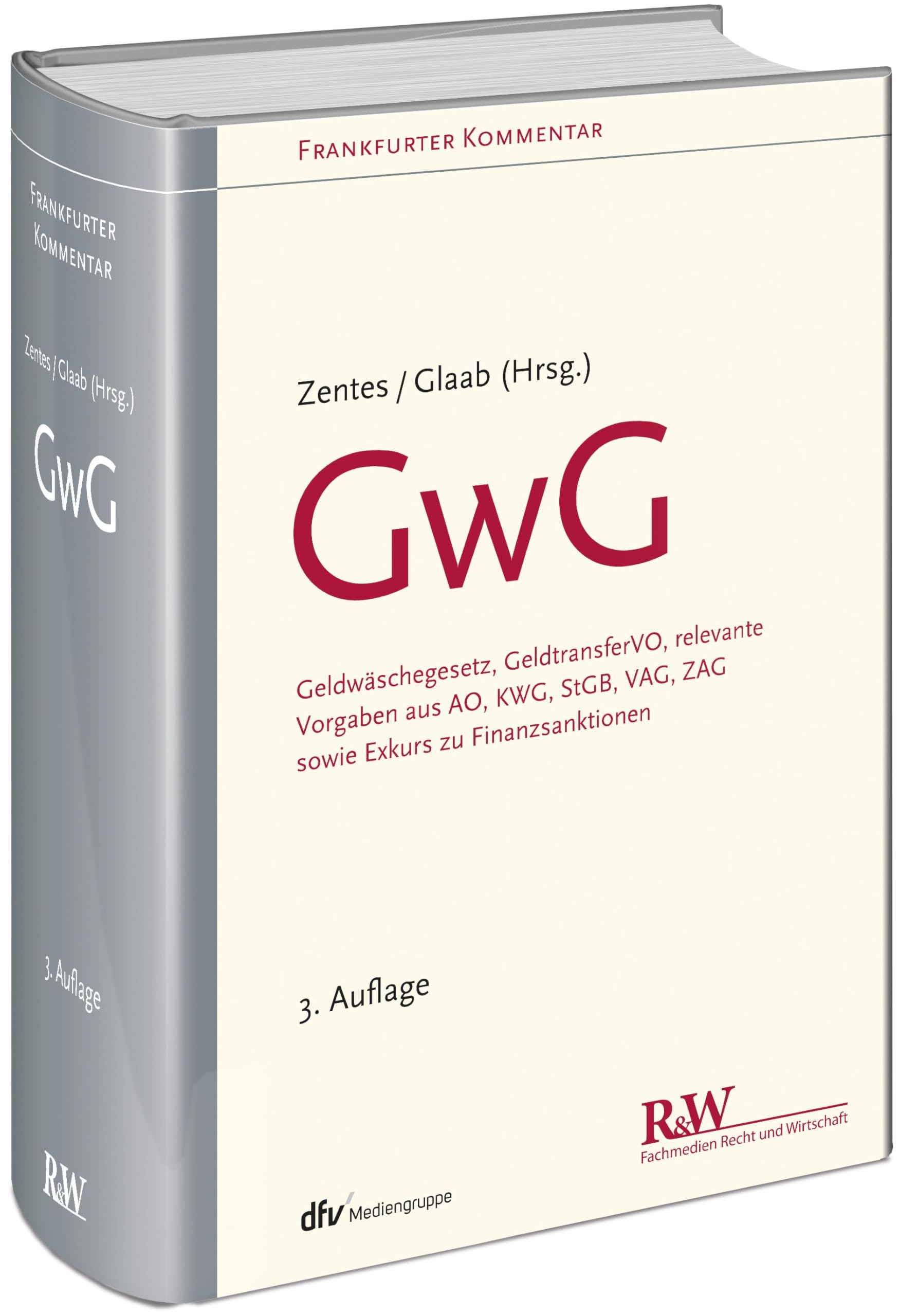 GwG: Geldwäschegesetz, GeldtransferVO, relevante Vorgaben aus AO, KWG, StGB, VAG, ZAG sowie Exkurs zu Finanzsanktionen (Frankfurter Kommentar) Law