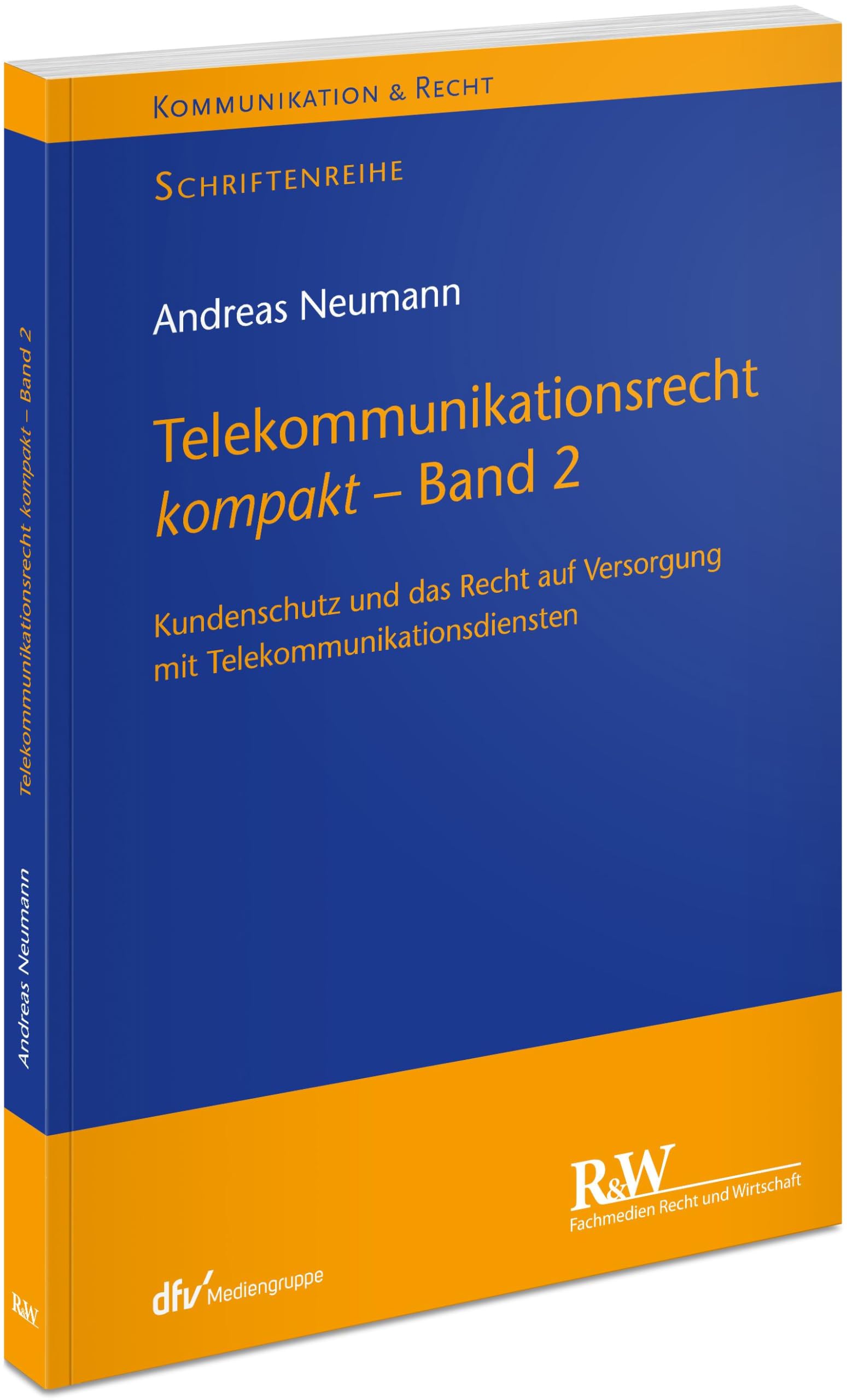 Telekommunikationsrecht kompakt - Band 2: Kundenschutz und das Recht auf Versorgung mit Telekommunikationsdiensten (Kommunikation & Recht) Law