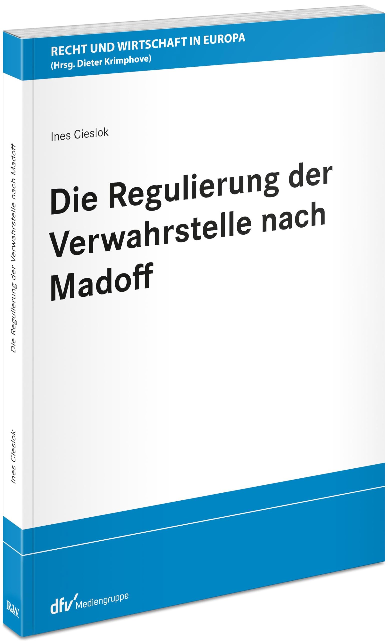 Die Regulierung der Verwahrstelle nach Madoff (Recht und Wirtschaft in Europa) Law