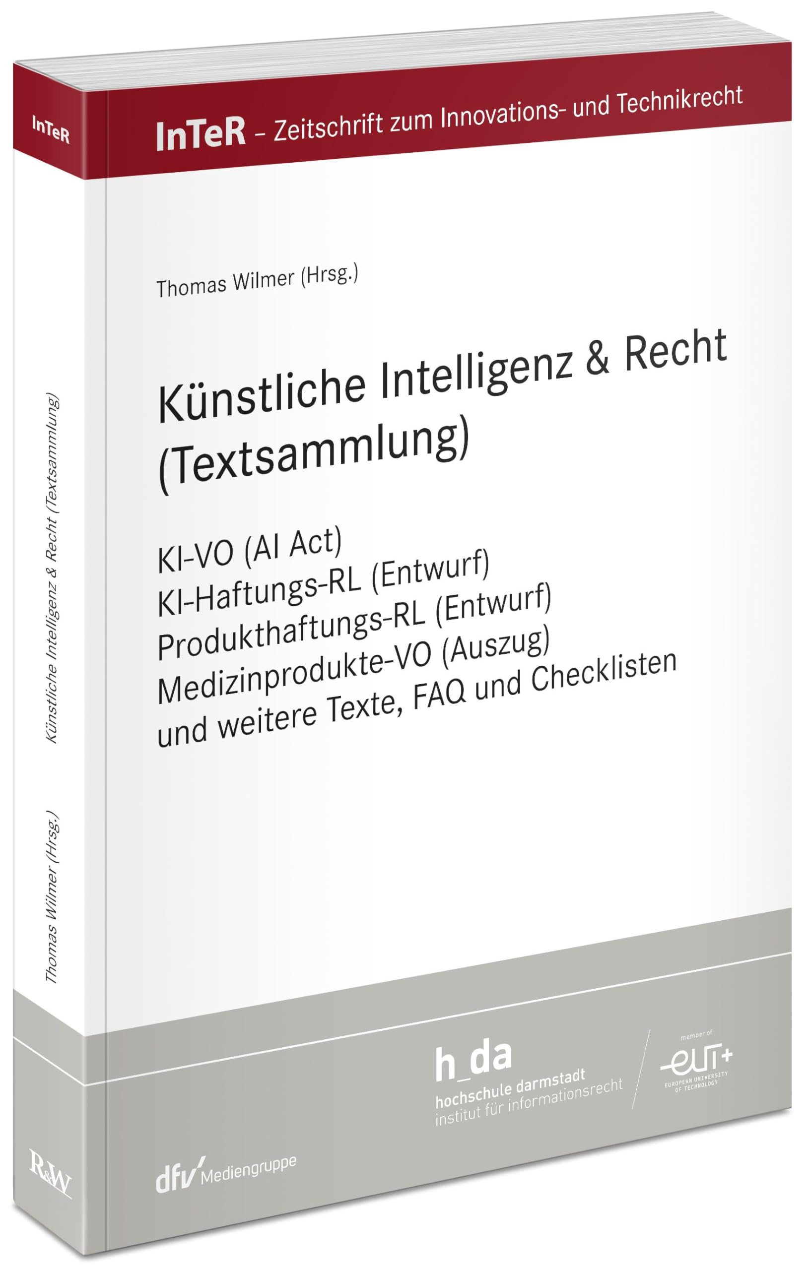 Künstliche Intelligenz & Recht (Textsammlung): KI-VO (AI Act), KI-Haftungs-RL (Entwurf), Produkthaftungs-RL (Entwurf), Medizinprodukte-VO (Auszug) und ... für Innovations- und Technikrecht) Law