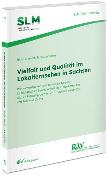 Vielfalt und Qualität im Lokalfernsehen in Sachsen Law