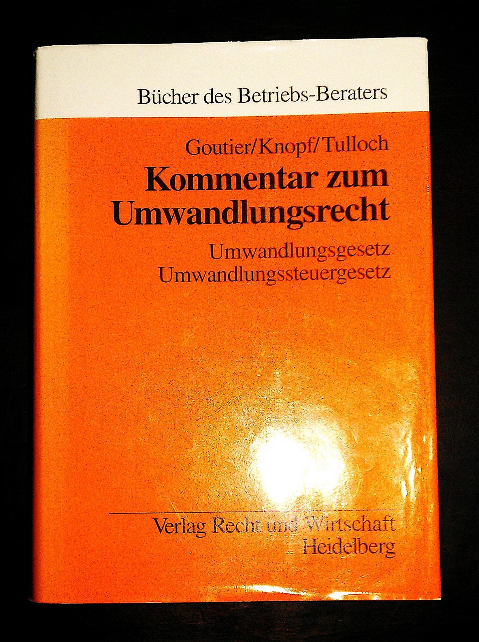 Kommentar zum Umwandlungsrecht: Umwandlungsgesetz - Umwandlungssteuergesetz Law Books