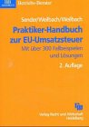 Praktiker-Handbuch zur EU-Umsatzsteuer: Mit 300 über Fallbeispielen und Lösungen Law