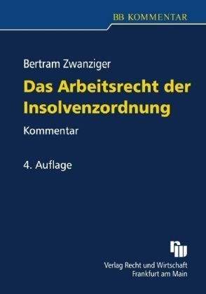 Das Arbeitsrecht der Insolvenzordnung: Kommentar Law