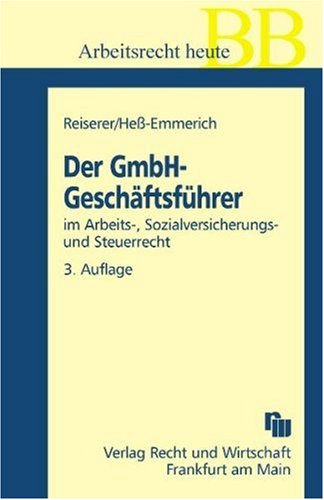 Der GmbH-Geschäftsführer: Rechte - Pflichten - Haftung Law