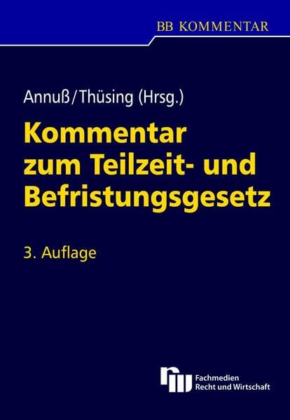 Kommentar zum Teilzeit- und Befristungsgesetz Law