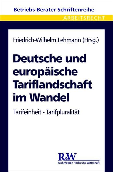 Deutsche und europäische Tariflandschaft im Wandel Law