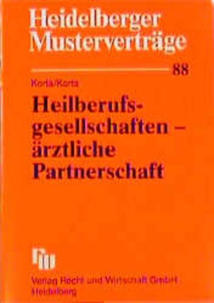 Heidelberger Musterverträge, H.88, Heilberufsgesellschaften, ärztliche Partnerschaft Law