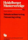 Heidelberger Musterverträge, H.92, Subunternehmervertrag, Outsourcingvertrag Law