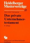 Heidelberger Musterverträge, H.57, Das private Unternehmertestament Law
