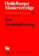 Heidelberger Musterverträge, H.63, Der Treuhandvertrag Law