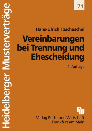 Vereinbarungen bei Trennung und Ehescheidung (Heidelberger Musterverträge) Law