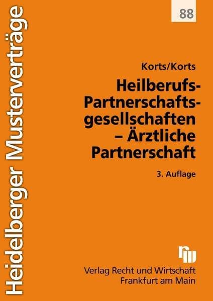 Heilberufs-Partnergesellschaften - ärztliche Partnerschaft: mit Hinweisen auf die Ärzte-GmbH book