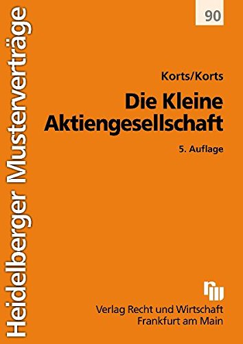Die Kleine Aktiengesellschaft (Heidelberger Musterverträge) Law