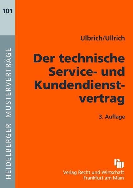 Der technische Service- und Kundendienstvertrag (Heidelberger Musterverträge) Law