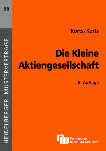 Die Kleine Aktiengesellschaft (Heidelberger Musterverträge) Law