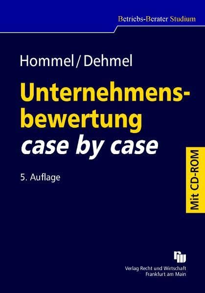 Unternehmensbewertung - case by case: mit Übungs-CD-ROM (Betriebs-Berater Studium - BWL case by case) Law