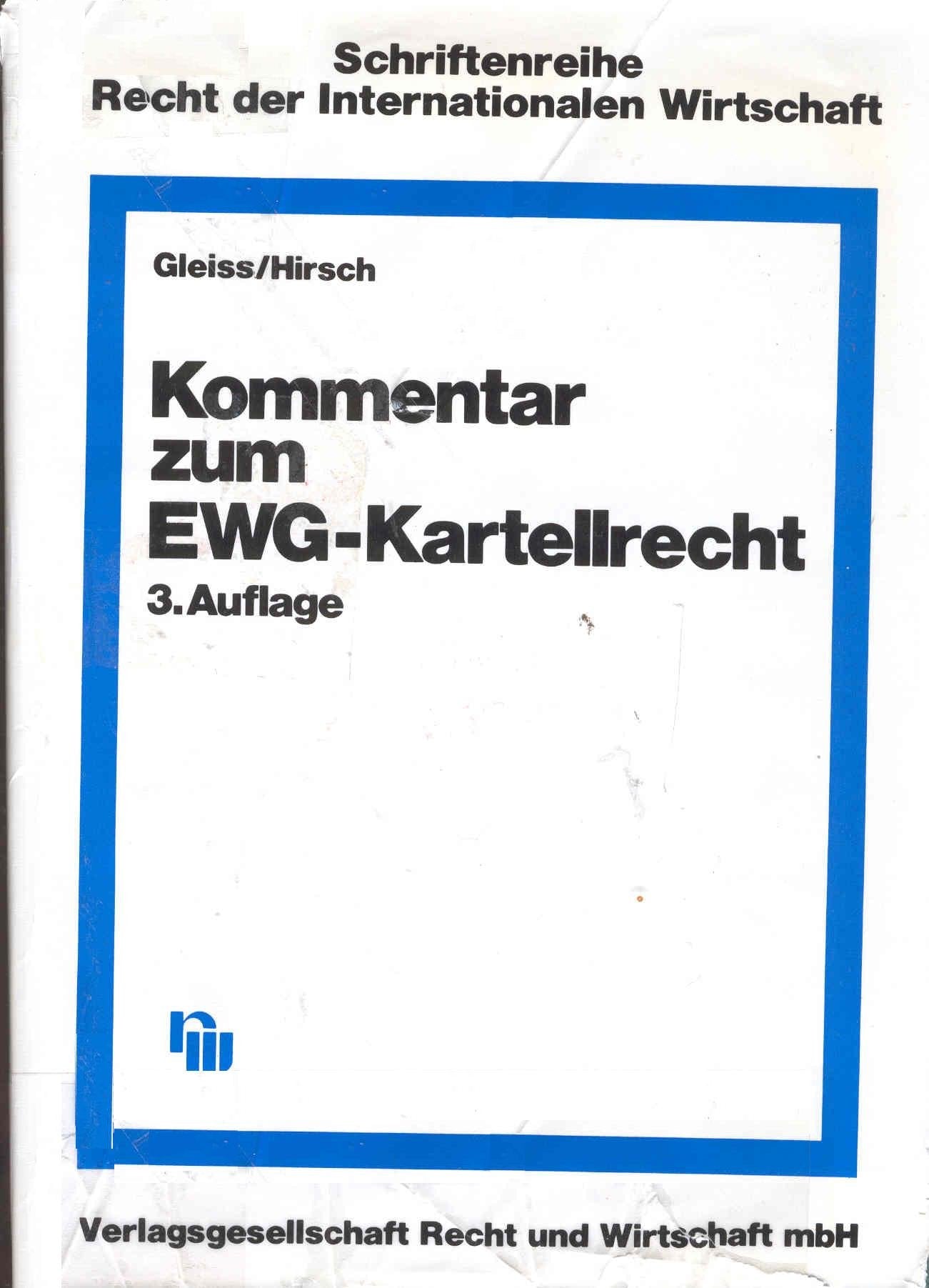 Kommentar zum EWG-Kartellrecht. (Schriftenreihe Recht der Internationalen Wirtschaft/ RIW-Buch) Law