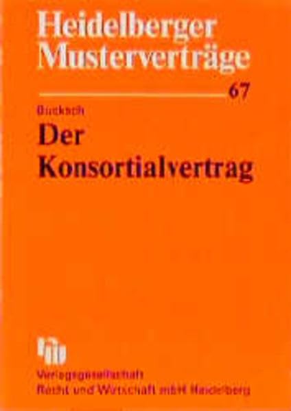 Heidelberger Musterverträge, H.67, Der Konsortialvertrag Law