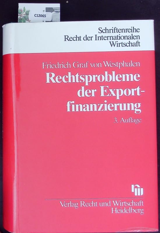 Rechtsprobleme der Exportfinanzierung (Schriftenreihe Recht der Internationalen Wirtschaft/ RIW-Buch) Law