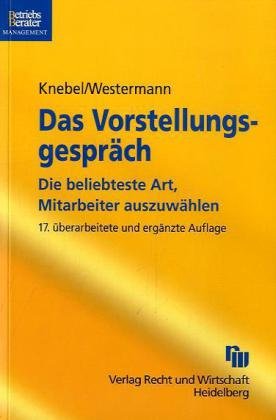 Das Vorstellungsgespräch: Die beliebteste Art, Mitarbeiter auszuwählen Business, Finance & Career