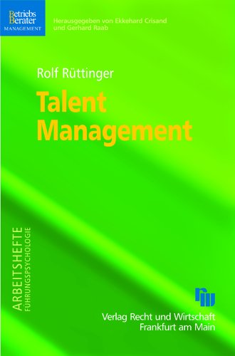 Talent Management: Strategien für Mitarbeiter, Manager und Organisationen (BB-Management /Arbeitshefte Führungspsychologie) Business, Finance & Career