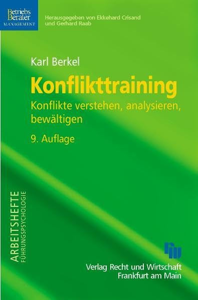 Konflikttraining: Konflikte verstehen, analysieren, bewältigen (Arbeitshefte Führungspsychologie) Law