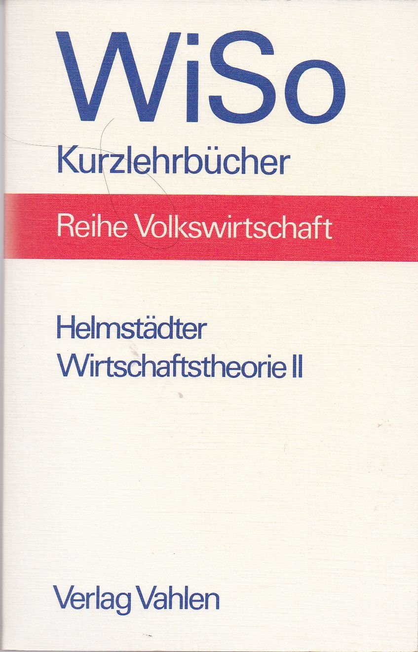 Wirtschaftstheorie II - Makroökonomische Theorie (WiSo Kurzlehrbücher) Books
