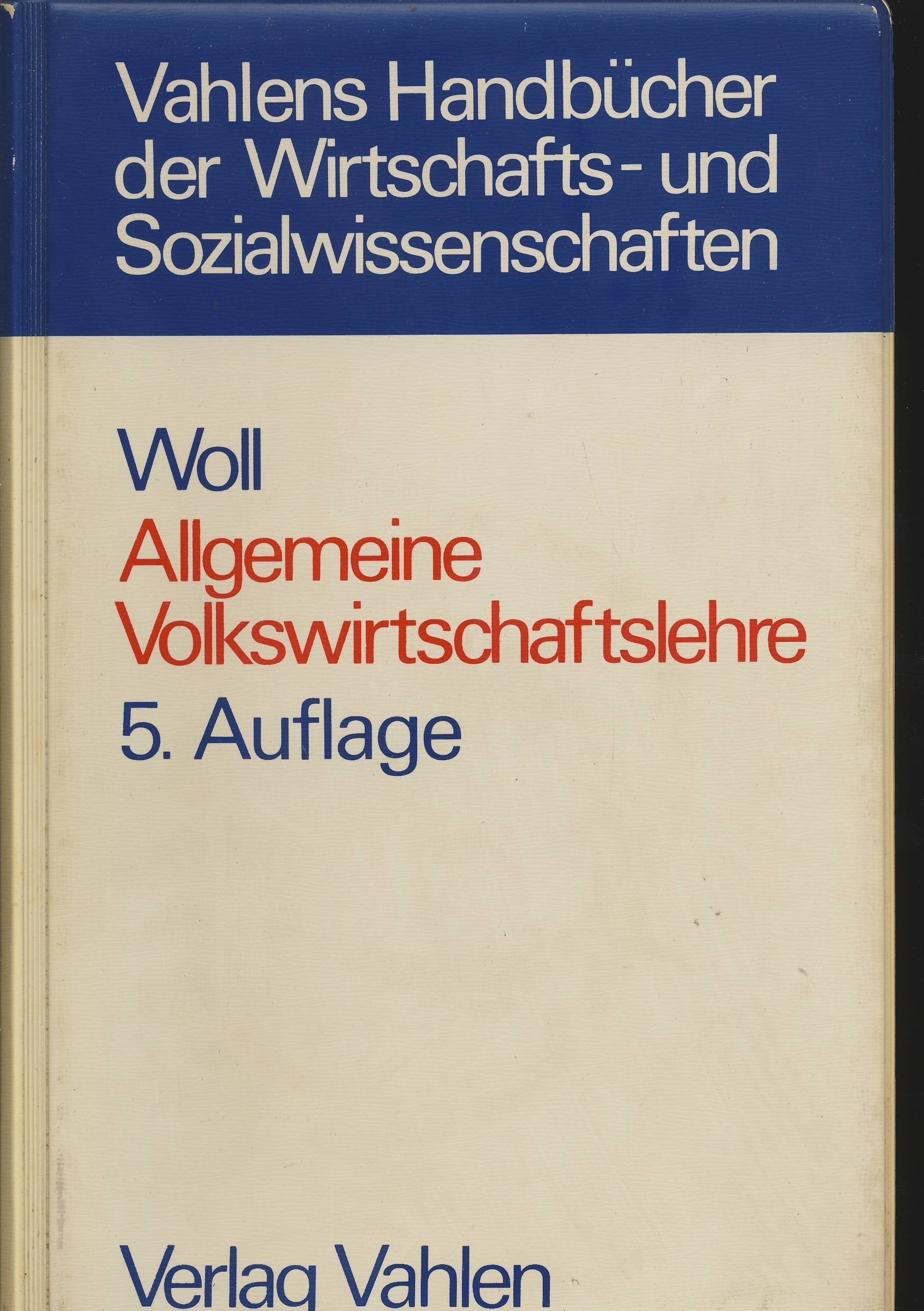 Übungsbuch zur Allgemeinen Volkswirtschaftslehre. Insbesondere zu Woll, Allgemeine Volkswirtschaftslehre Books
