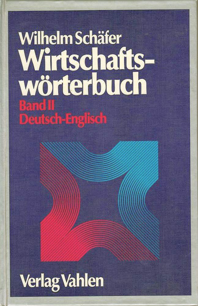Wirtschaftswörterbuch: Deutsch-Englisch Foreign Languages ​​& Dictionaries