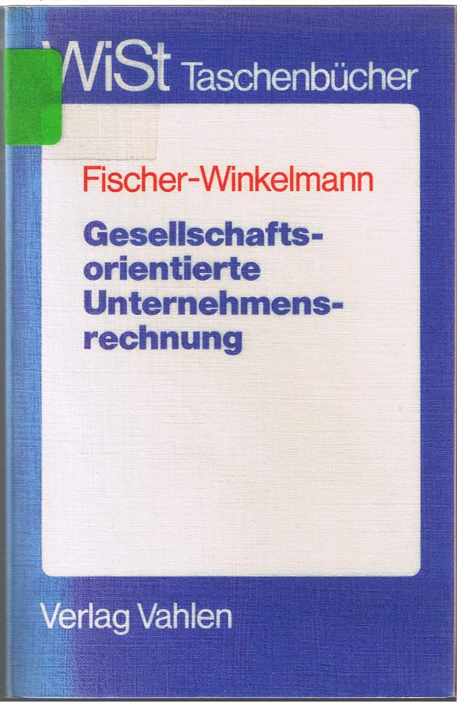 Gesellschaftsorientierte Unternehmensrechnung (WiSt-Taschenbücher) (German Edition) book