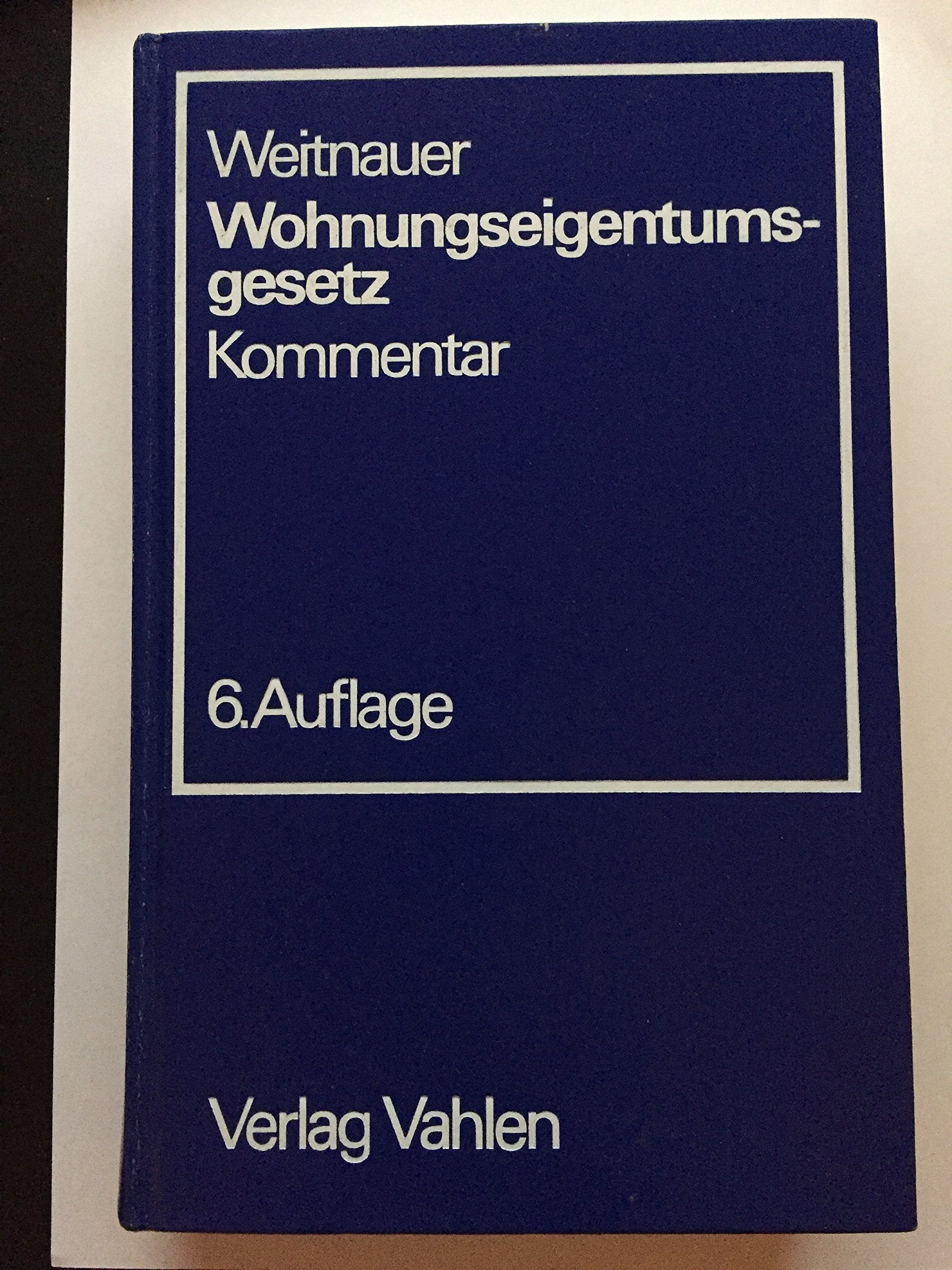 Wohnungseigentumsgesetz. Gesetz über das Wohnungseigentum und das Dauerwohnrecht - Kommentar Books