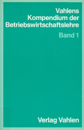 Vahlens Kompendium der Betriebswirtschaftslehre Business, Finance & Career