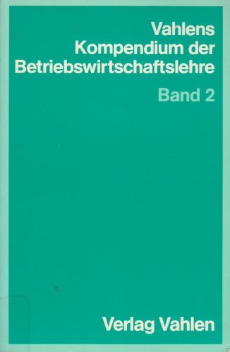 Vahlens Kompendium der Betriebswirtschaftslehre Business, Finance & Career