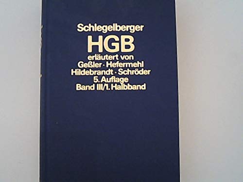 Kommentar zum Handelsgesetzbuch Bd. III 1. Halbbd.: §§ 105 - 160 Law