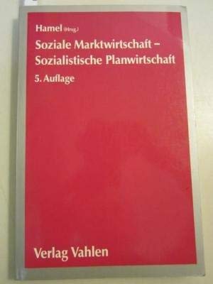Soziale Marktwirtschaft, Sozialistische Planwirtschaft: Ein Vergleich Bundesrepublik Deutschland - DDR Business, Finance & Career