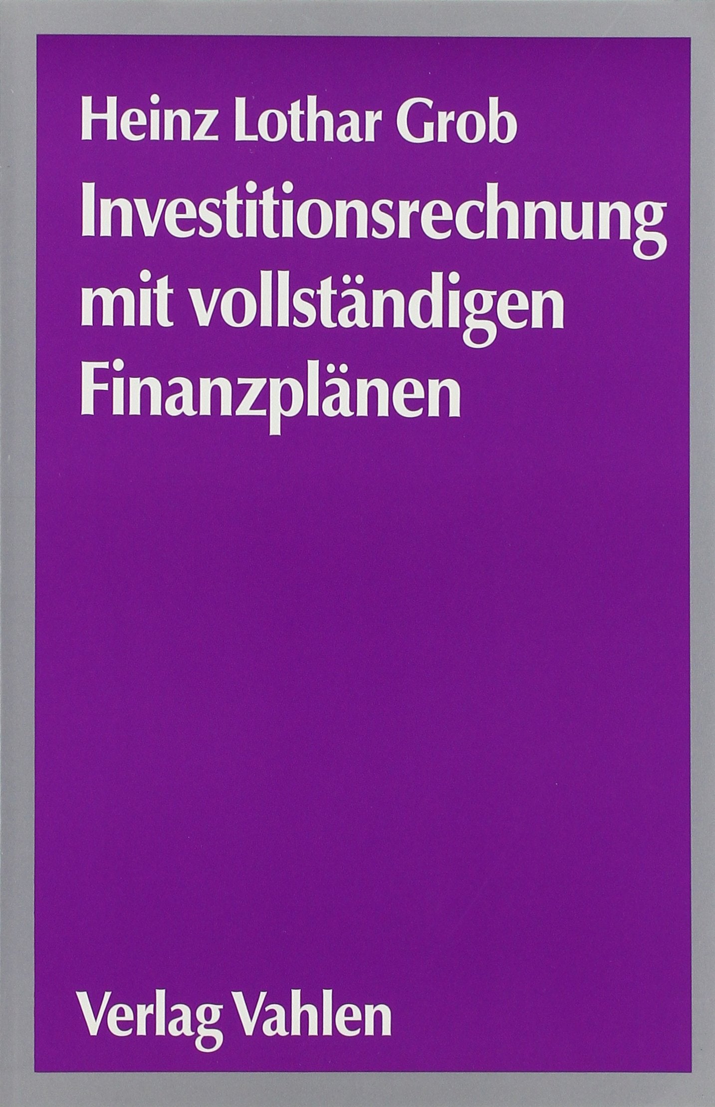 Investitionsrechnung mit vollständigen Finanzplänen Law