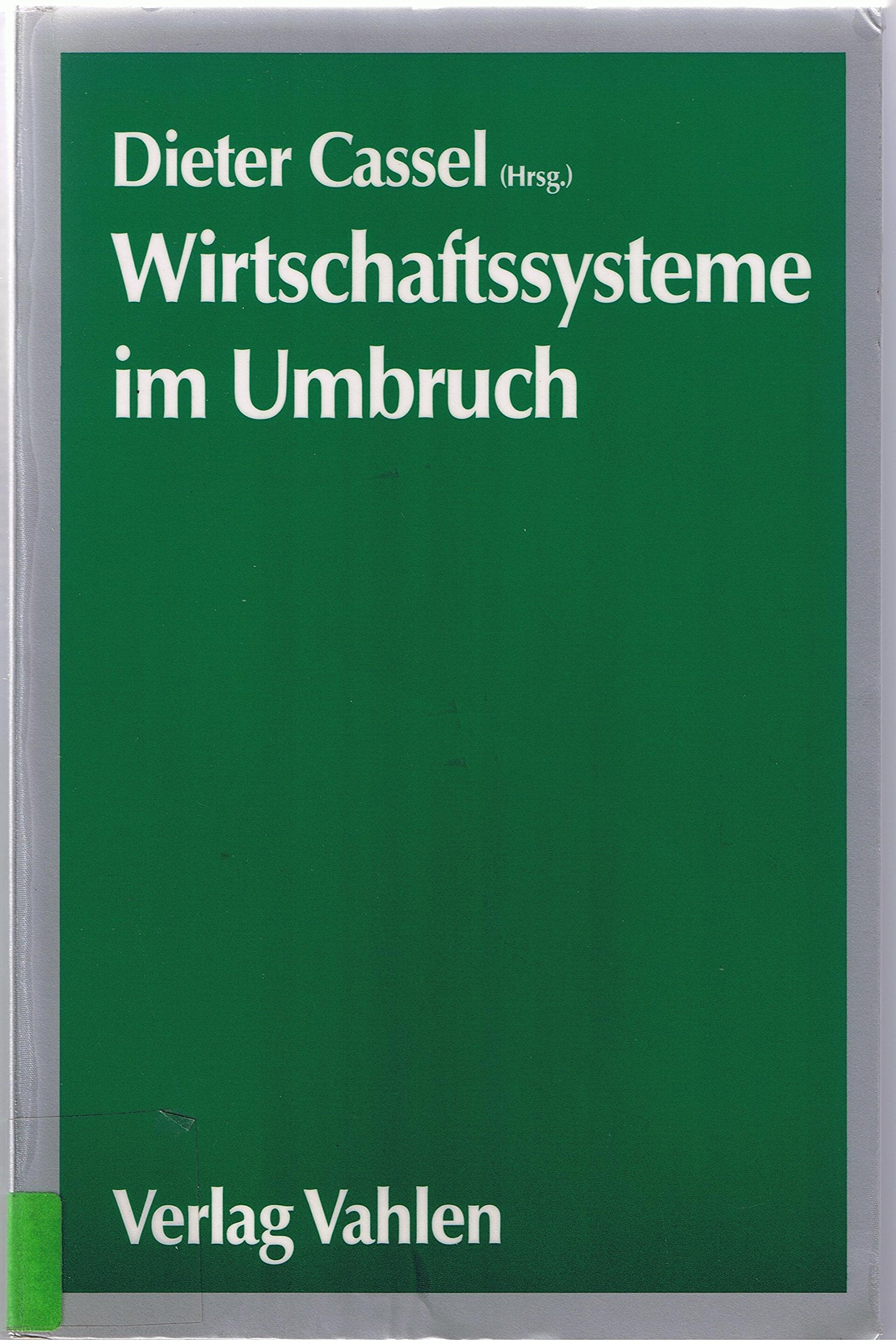 Wirtschaftssysteme im Umbruch: Sowjetunion, China und industrialisierte Marktwirtschaften zwischen internationalem Anpassungszwang und nationalem Reformbedarf Books