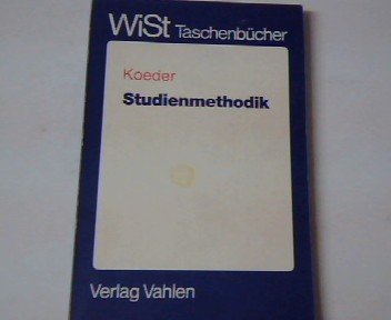Studienmethodik. Leitfaden für ein effizientes Studium General education