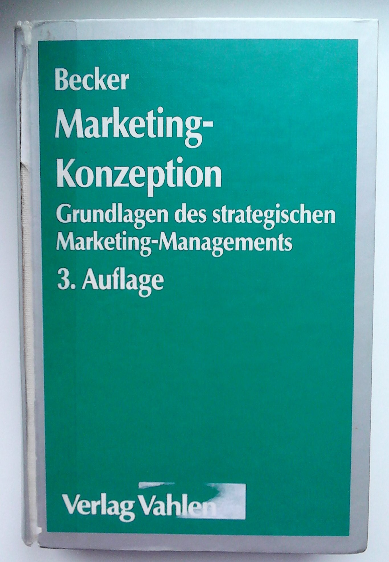 Marketing-Konzeption. Grundlagen des strategischen Marketing-Managements Business, Finance & Career