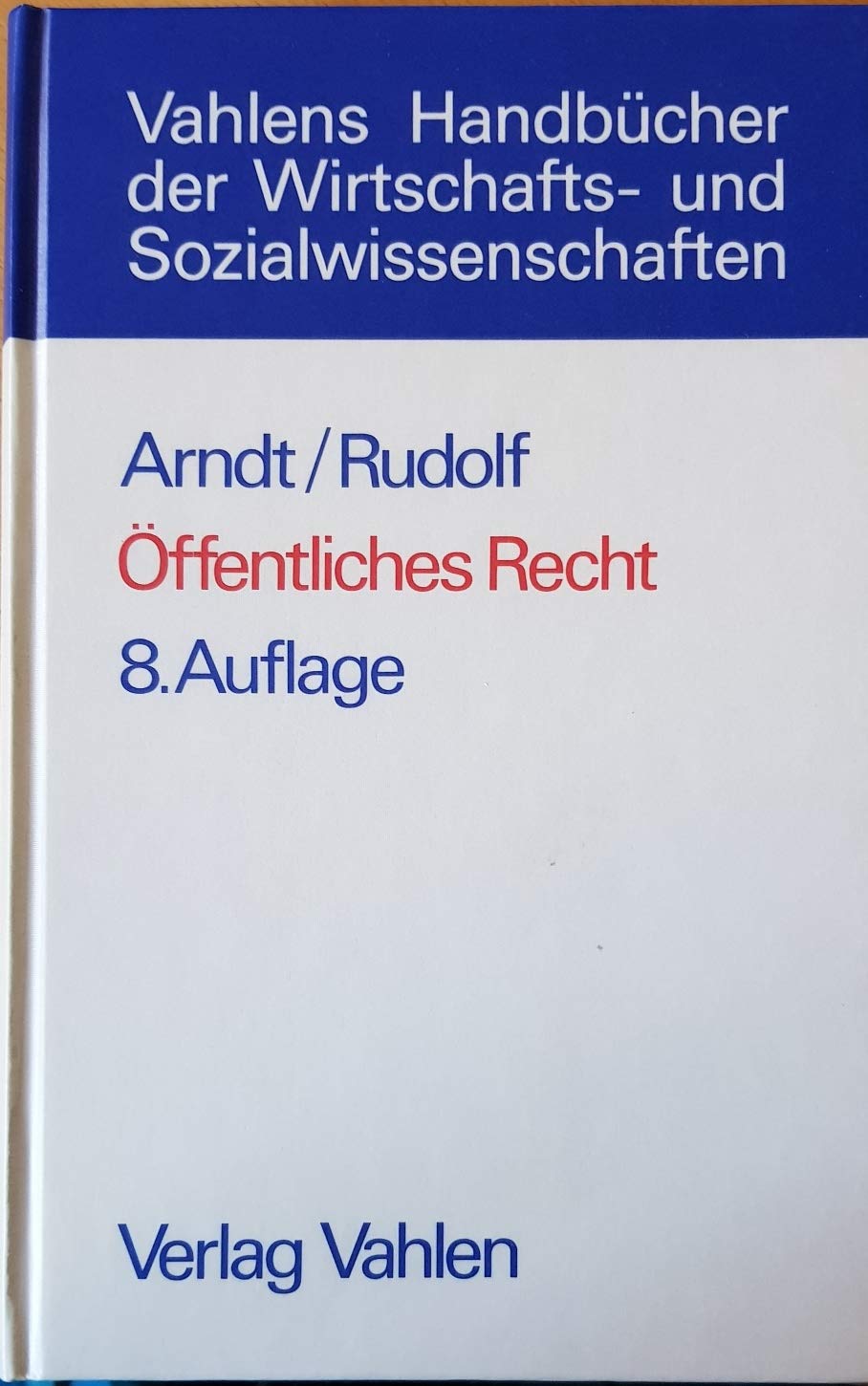 Öffentliches Recht. Grundriss für das Studium der Rechts- und Wirtschaftswissenschaft Law